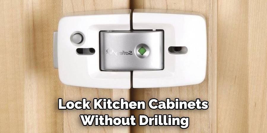 Lock Kitchen Cabinets Without Drilling