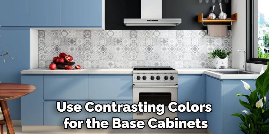 Use Contrasting Colors for the Base Cabinets