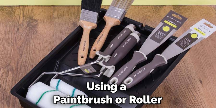 Using a Paintbrush or Roller