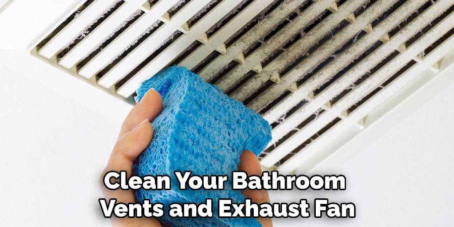 Clean Your Bathroom Vents and Exhaust Fan