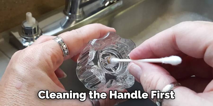 Cleaning the Handle First