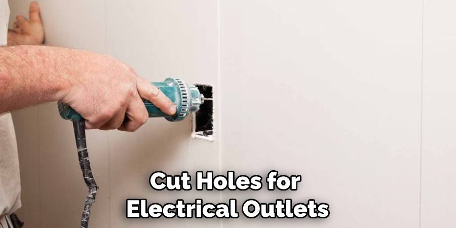 Cut Holes for Electrical Outlets