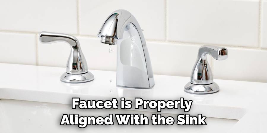 Faucet is Properly Aligned With the Sink