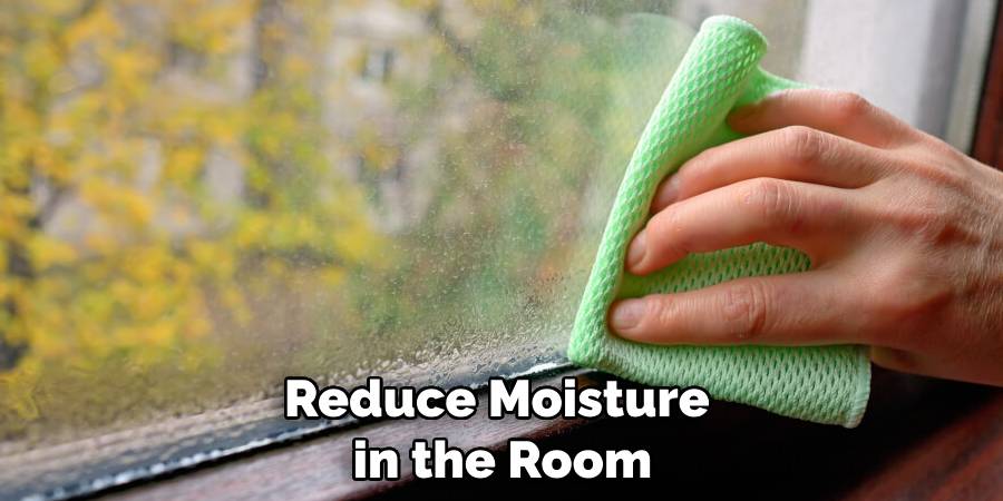 Reduce Moisture in the Room