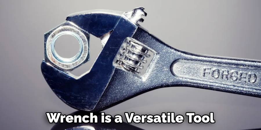 Wrench is a Versatile Tool