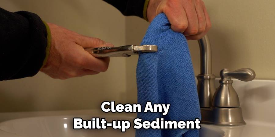 Clean Any Built-up Sediment