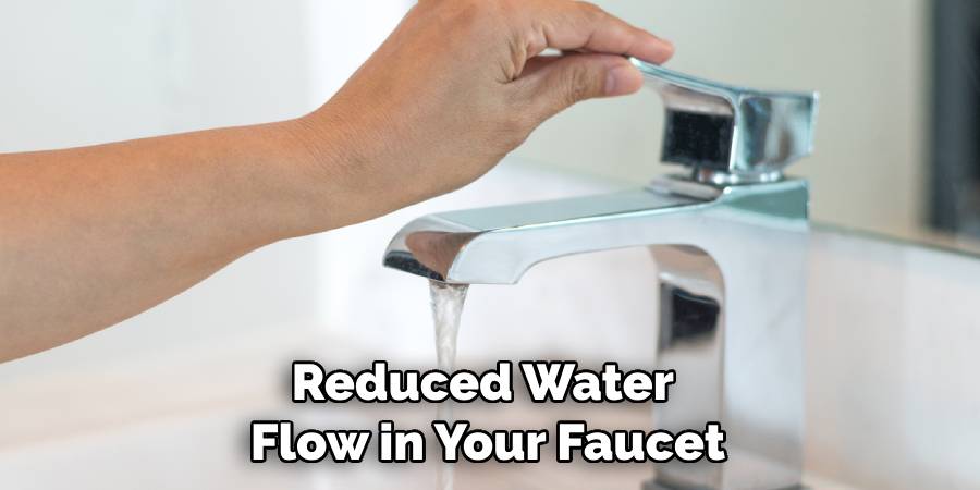 Reduced Water Flow in Your Faucet