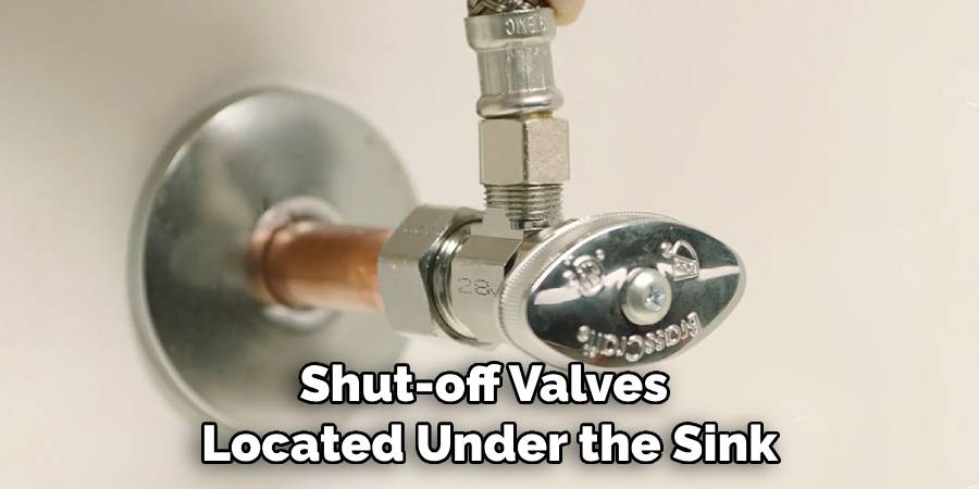 Shut-off Valves Located Under the Sink