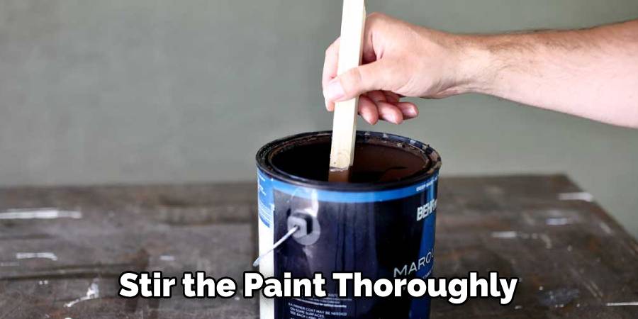 Stir the Paint Thoroughly