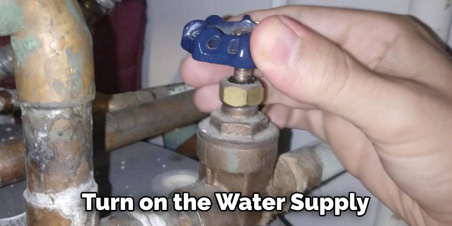 Turn on the Water Supply