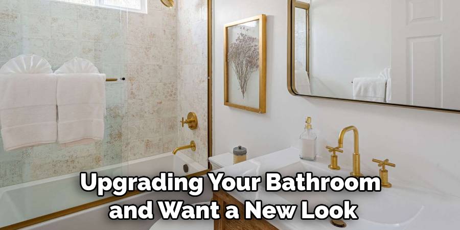 Upgrading Your Bathroom and Want a New Look