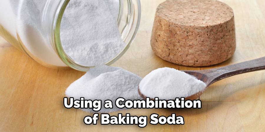 Using a Combination of Baking Soda