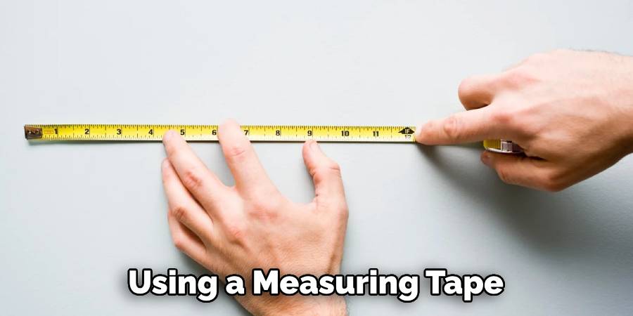 Using a Measuring Tape