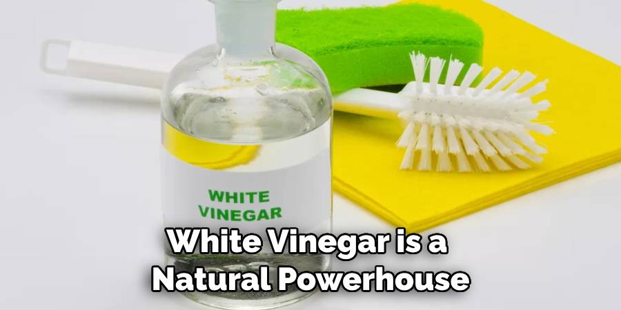 White Vinegar is a Natural Powerhouse