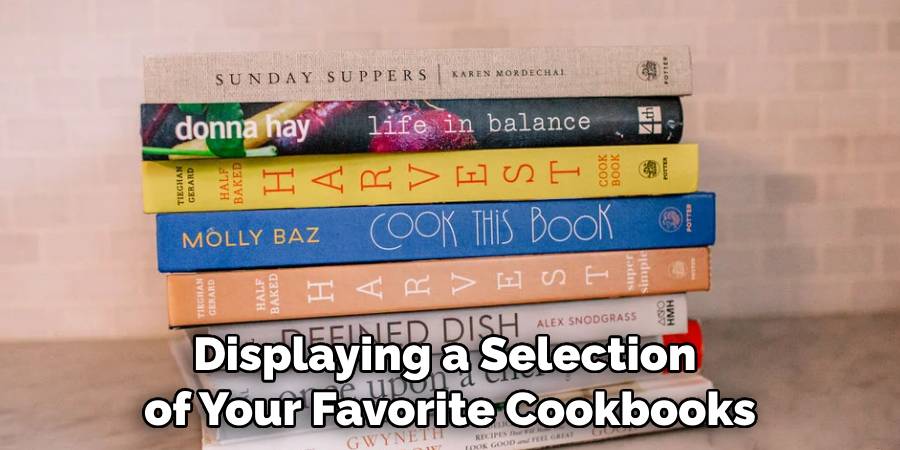 Displaying a Selection of Your Favorite Cookbooks