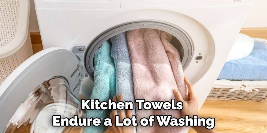 Kitchen Towels Endure a Lot of Washing