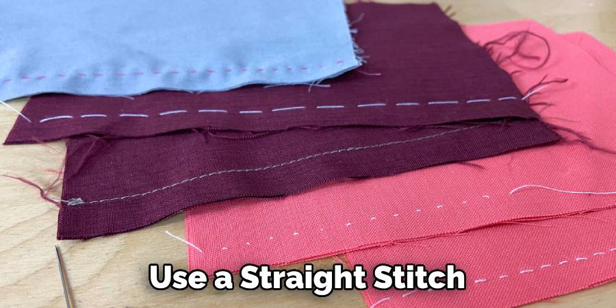 Use a Straight Stitch