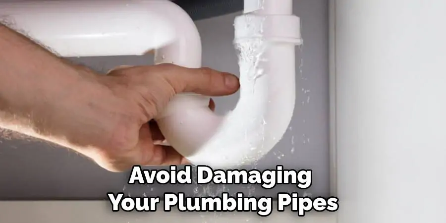 Avoid Damaging Your Plumbing Pipes