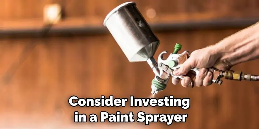 Consider Investing in a Paint Sprayer