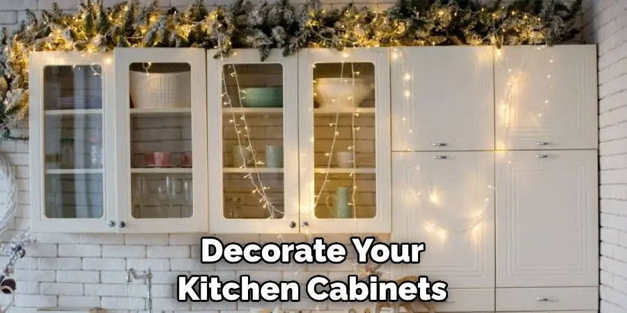 Decorate Your Kitchen Cabinets