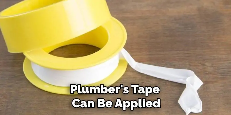 Plumber's Tape Can Be Applied