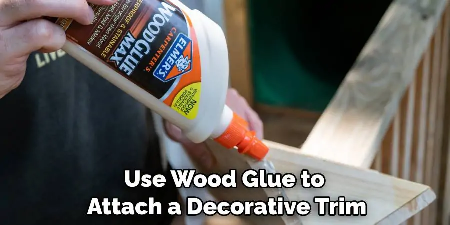 Use Wood Glue to Attach a Decorative Trim