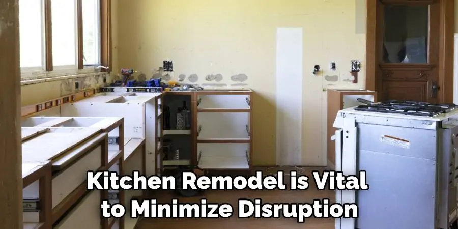 Kitchen Remodel is Vital to Minimize Disruption