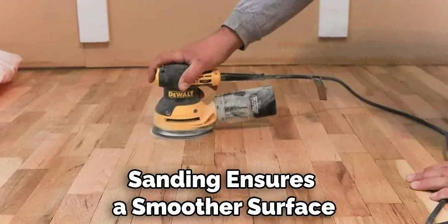 Sanding Ensures a Smoother Surface