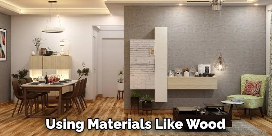 Using Materials Like Wood