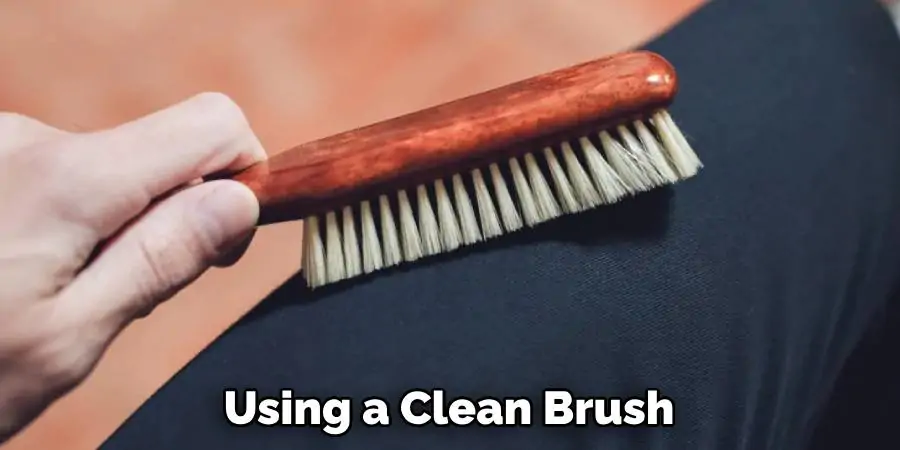 Using a Clean Brush