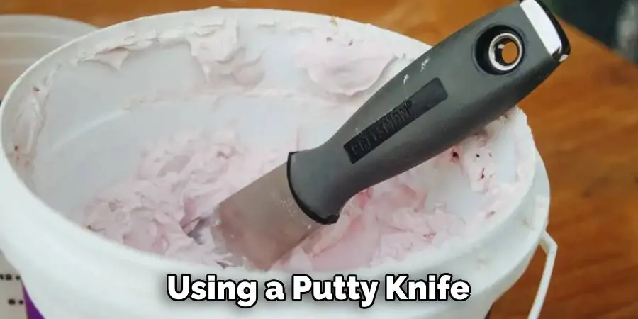 Using a Putty Knife