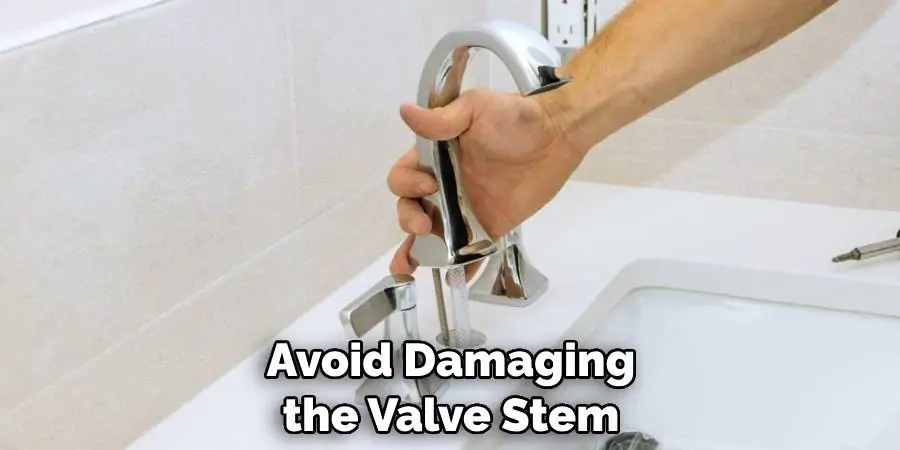 Avoid Damaging the Valve Stem