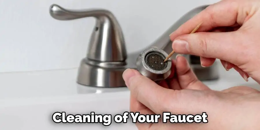 Cleaning of Your Faucet