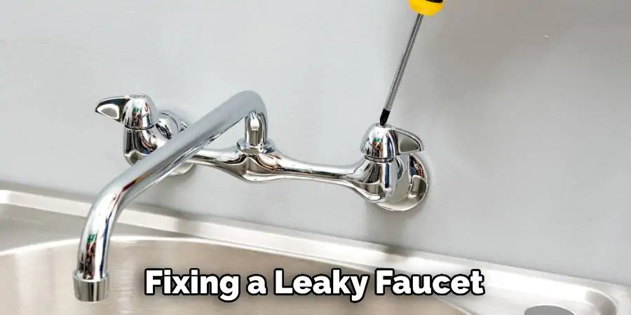 Fixing a Leaky Faucet