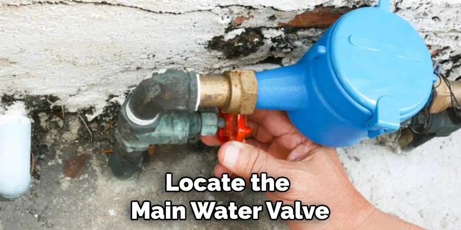 Locate the Main Water Valve