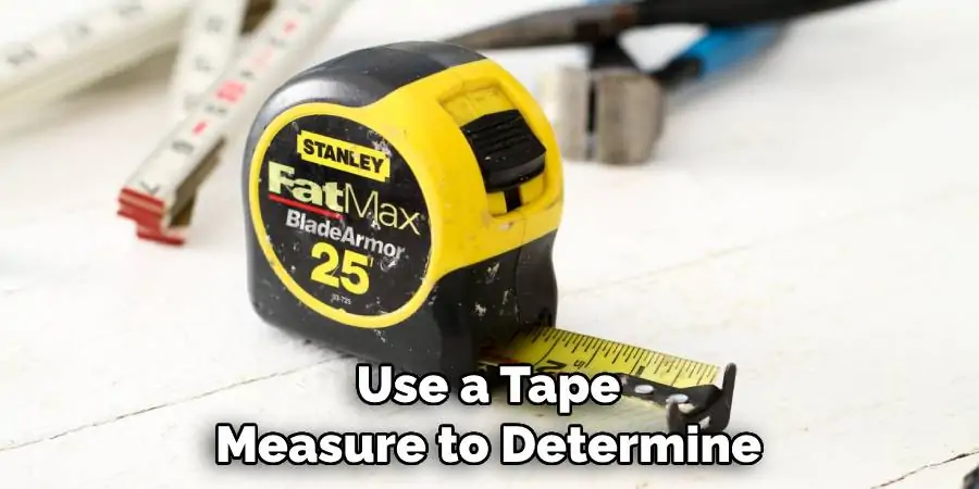 Use a Tape Measure to Determine