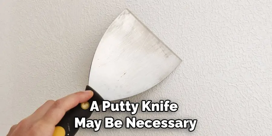 A Putty Knife May Be Necessary