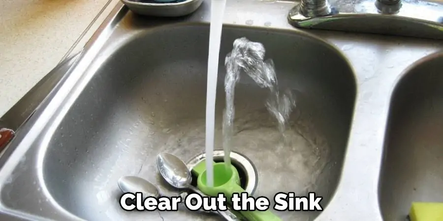 Clear Out the Sink