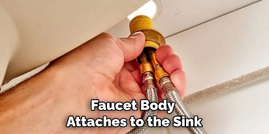 Faucet Body Attaches to the Sink