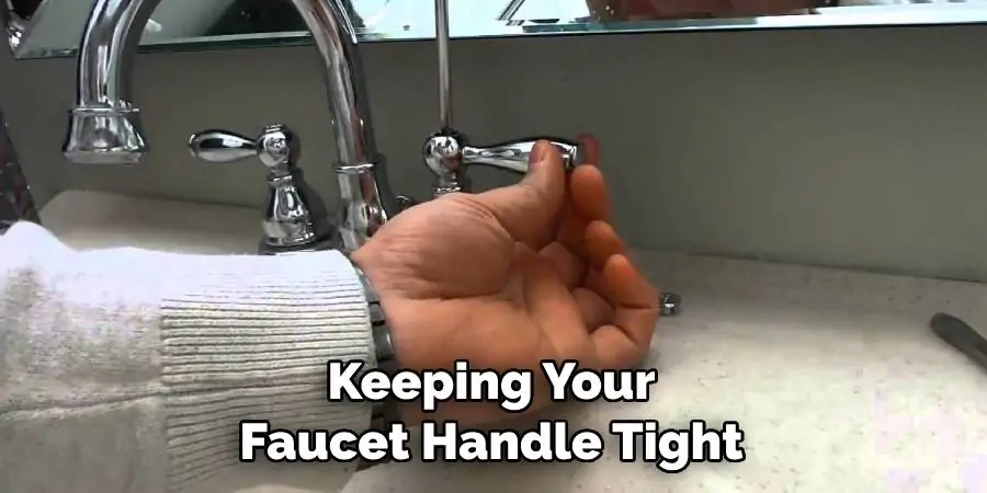 Keeping Your Faucet Handle Tight