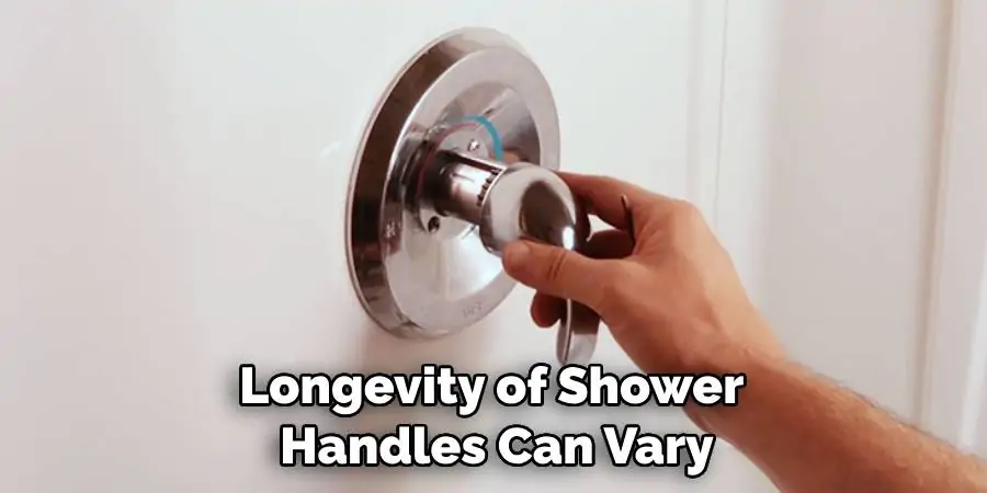 Longevity of Shower Handles Can Vary