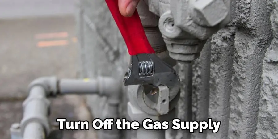 Turn Off the Gas Supply