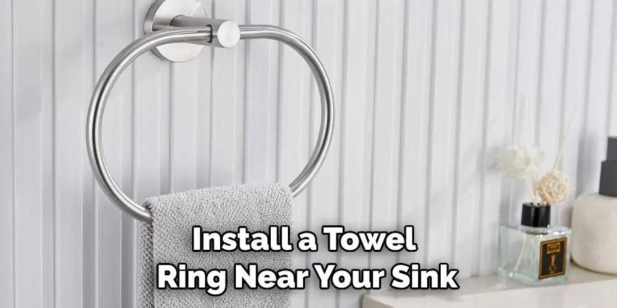 Install a Towel Ring Near Your Sink