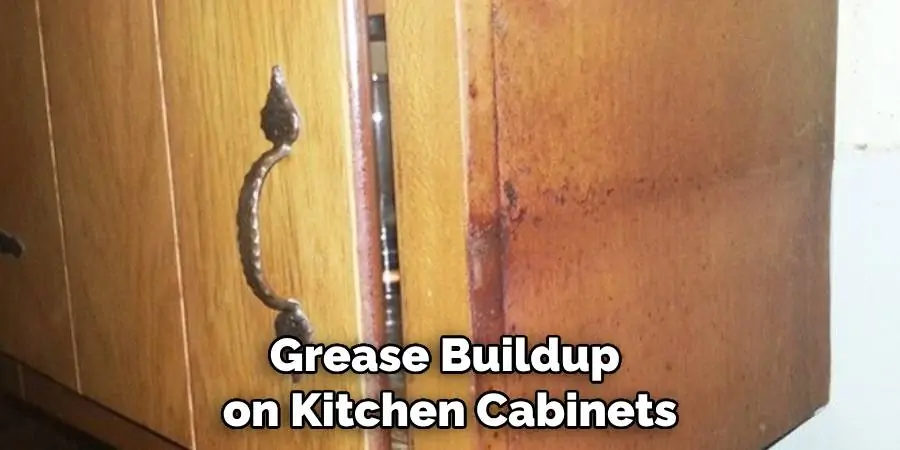 Grease Buildup on Kitchen Cabinets